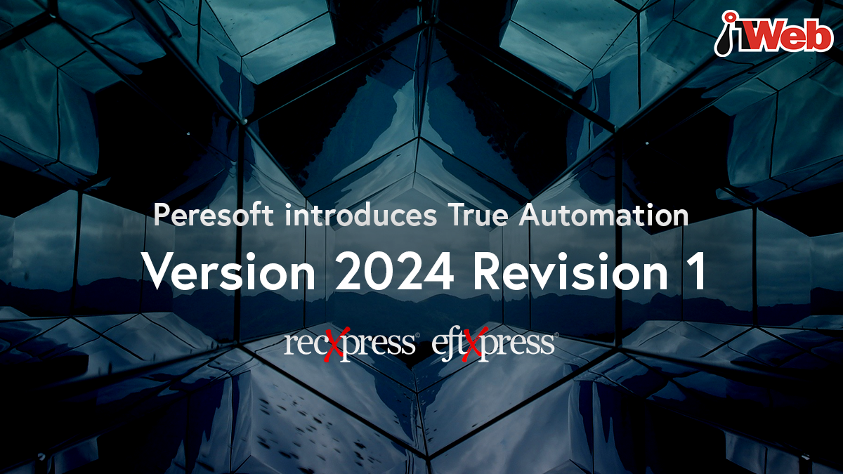 Peresoft launches True Automation for EFTXpress and RecXpress